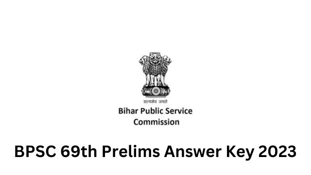BPSC 69th Prelims Answer Key 2023