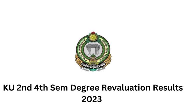 KU 2nd 4th Sem Degree Revaluation Results 2023 