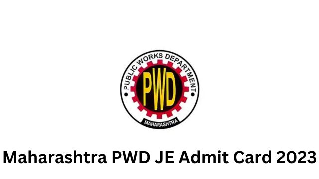 Maharashtra PWD JE Admit Card 2023